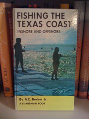 Fishing the Texas coast, inshore & offshore (A Fisherman book)