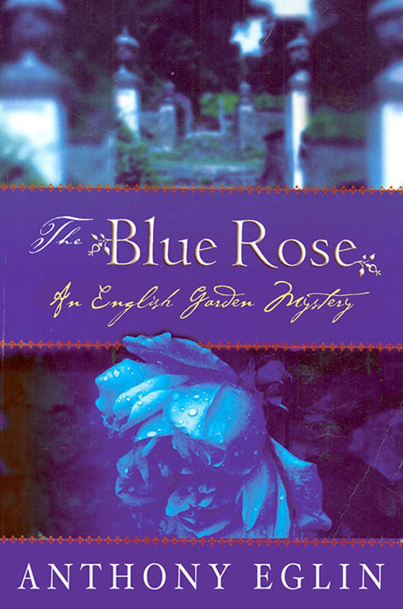 The Blue Rose: An English Garden Mystery (English Garden Mysteries)