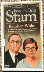 John and Betty Stam (Women and Men of Faith Series)