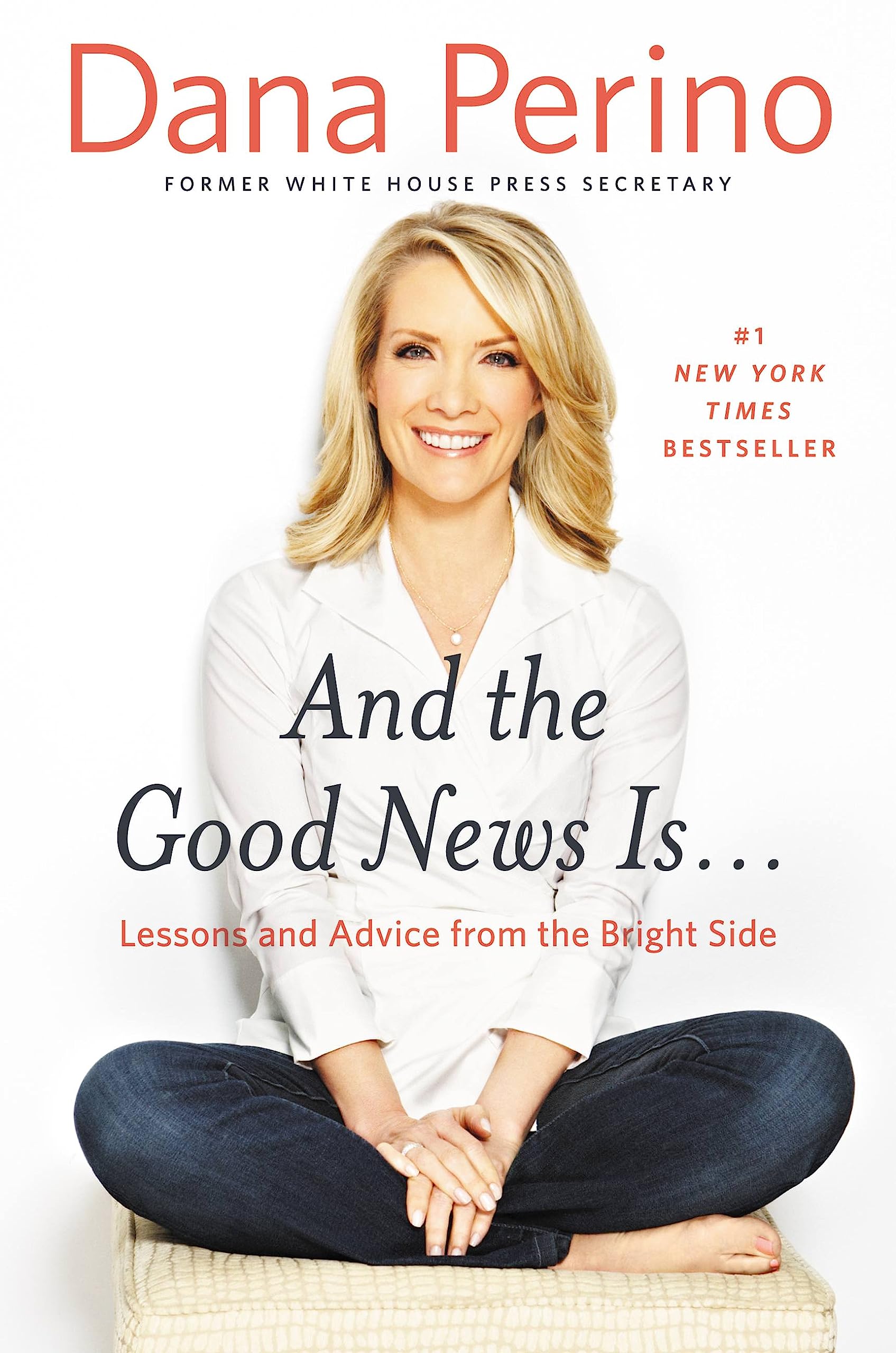 And the Good News Is...: Lessons and Advice from the Bright Side