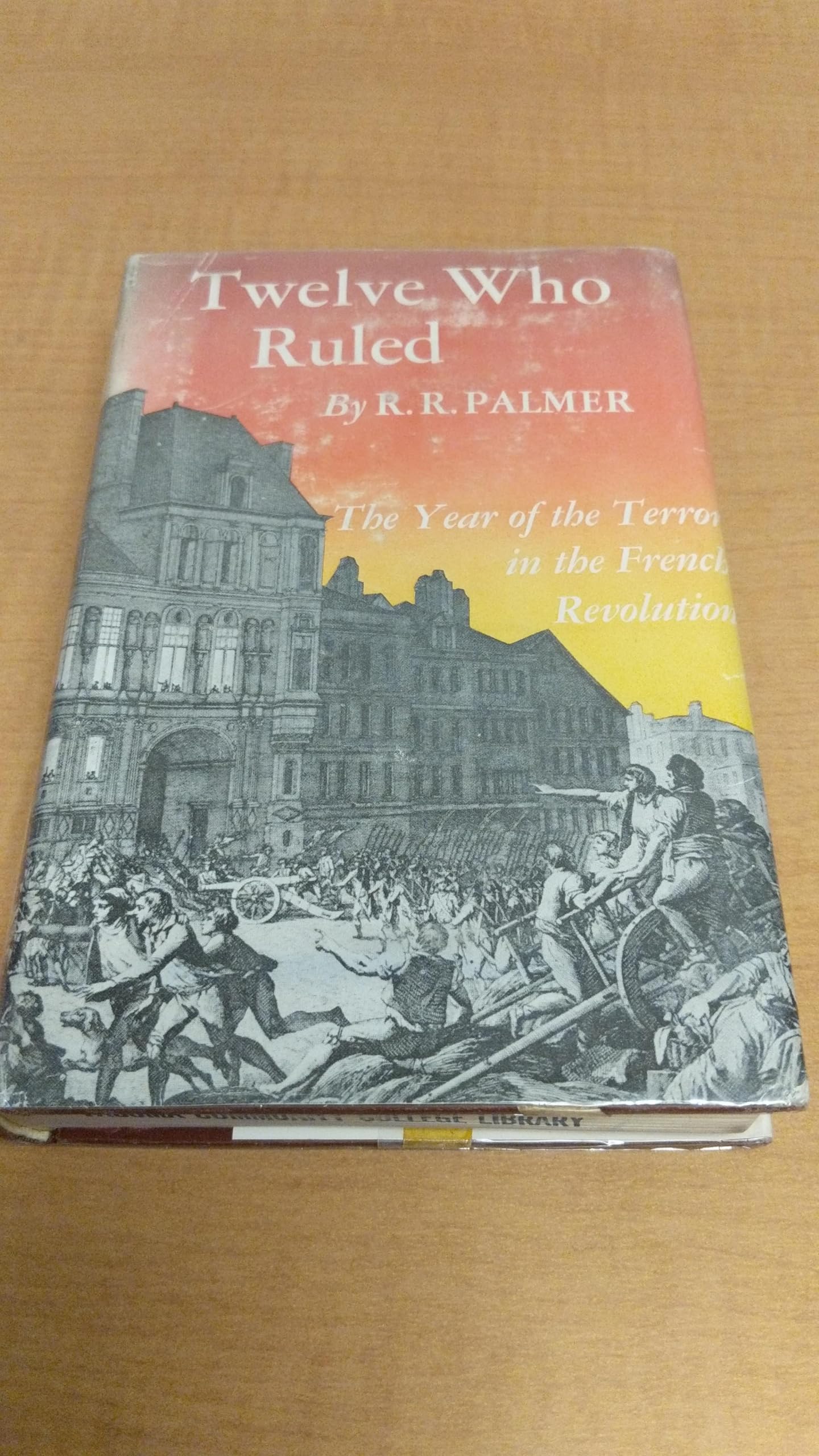 Twelve Who Ruled: The Year of the Terror in the French Revolution - Updated Edition