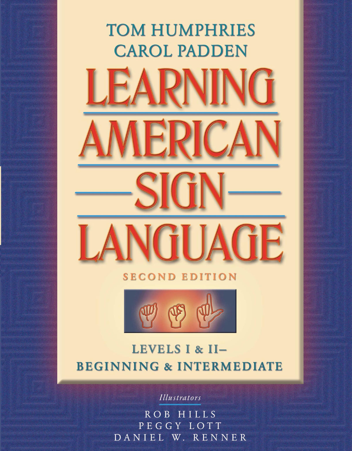 Learning American Sign Language: Beginning and Intermediate, Levels 1
