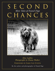 Second Chances: More Tales Of Found Dogs