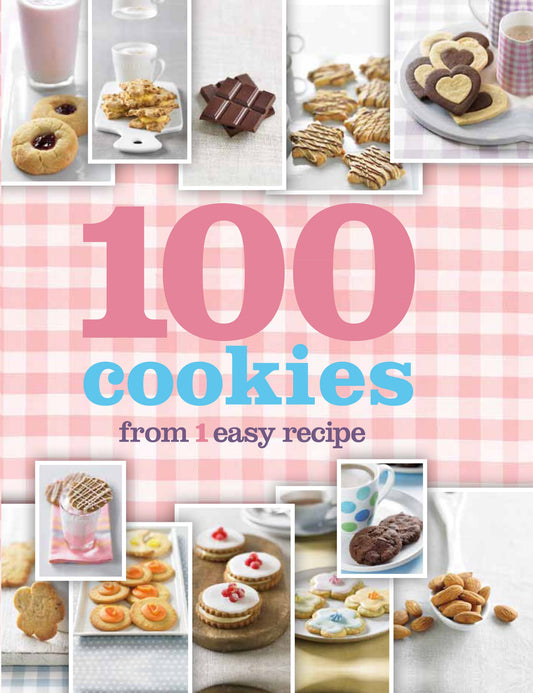 100 Cookies: From 1 Easy Recipe Doeser, Linda