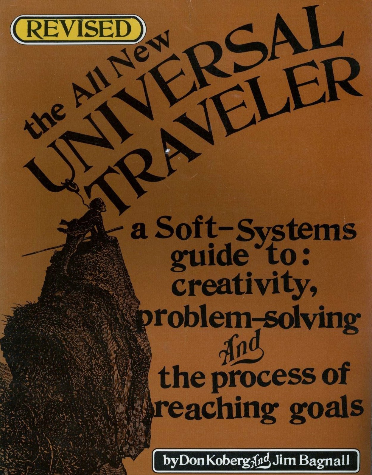 The all new universal traveler: A soft-systems guide to creativity, problem-solving, and the process of reaching goals