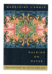Walking on Water: Reflections on Faith and Art