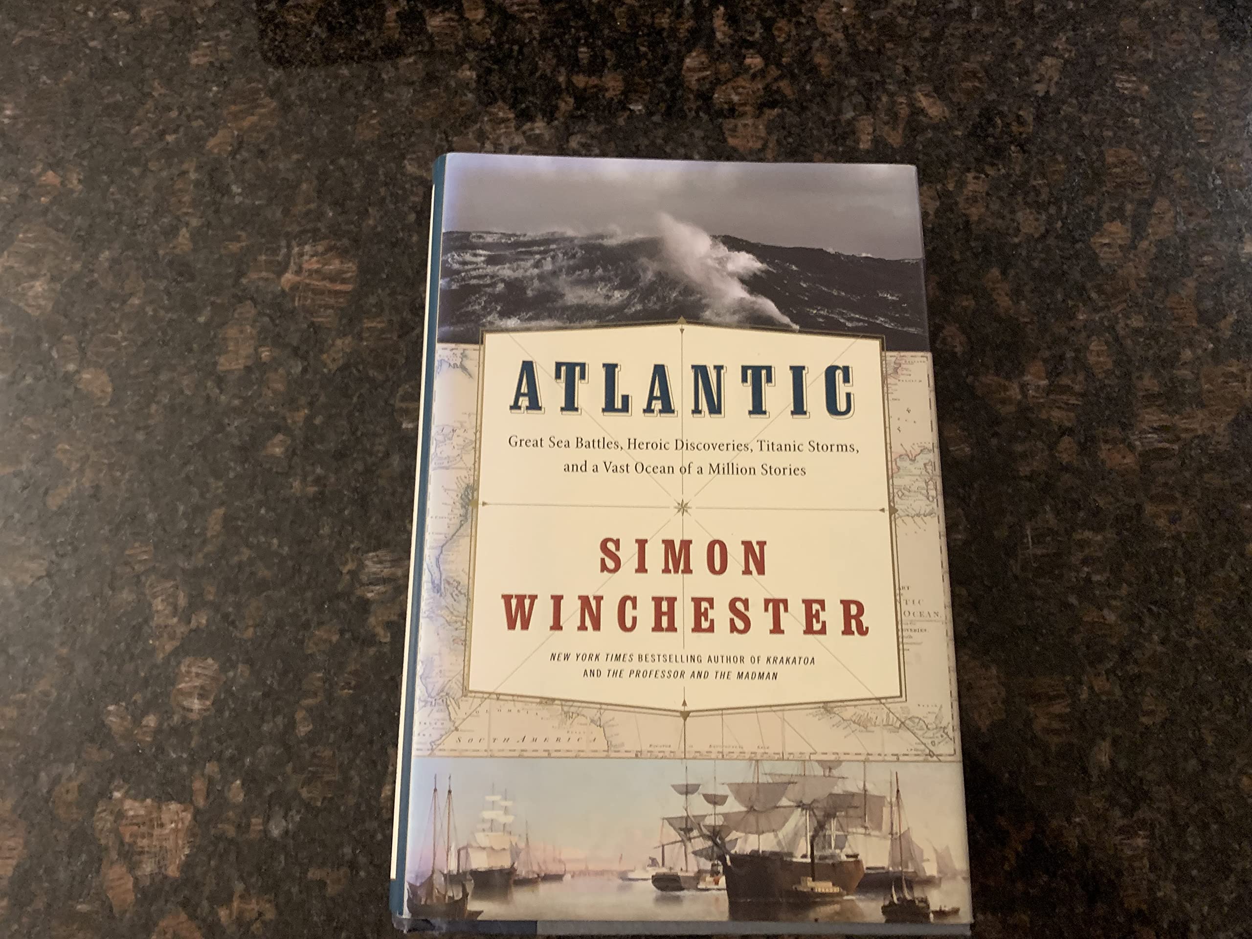 Atlantic: Great Sea Battles, Heroic Discoveries, Titanic Storms,and a Vast Ocean of a Million Stories