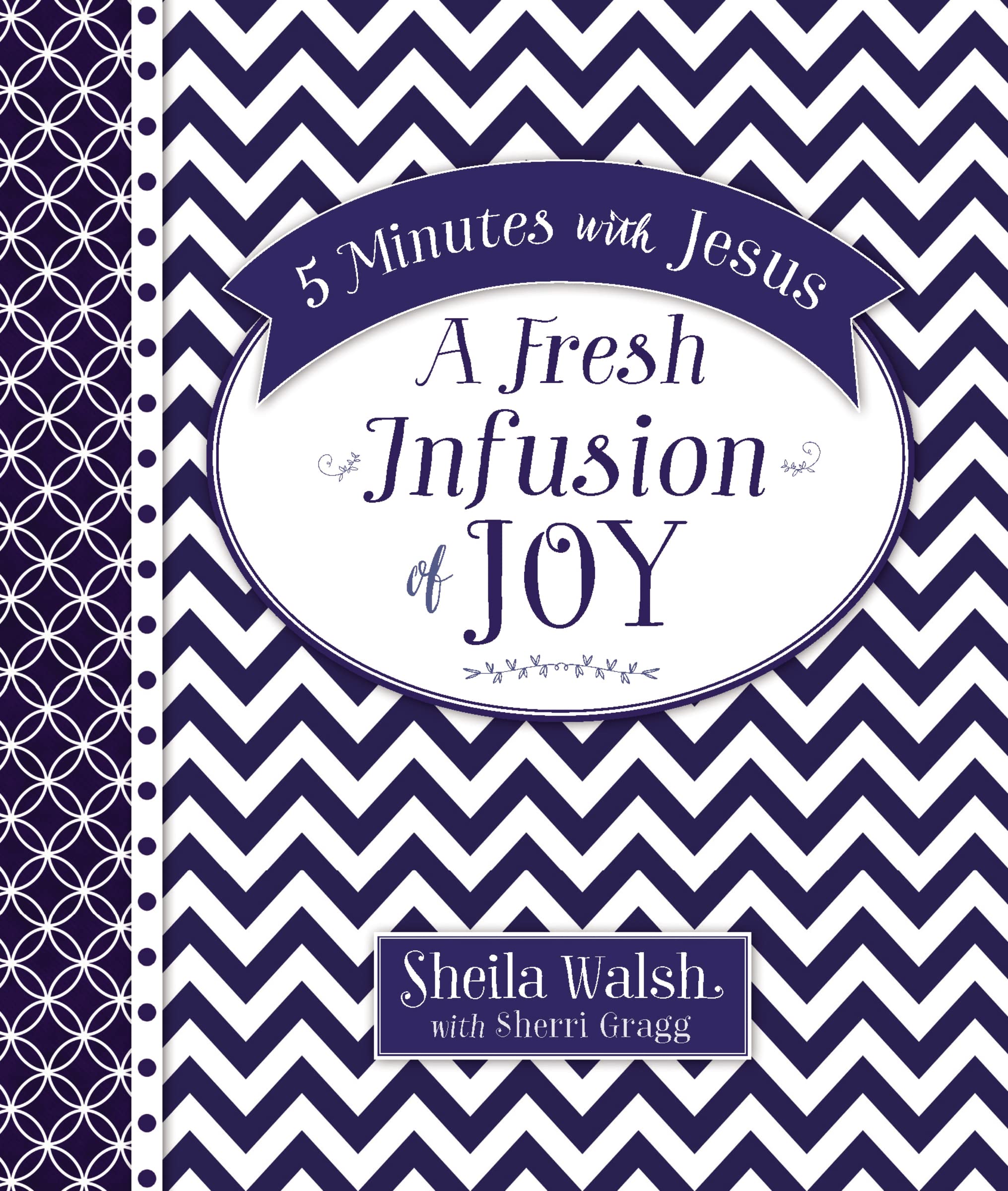 5 Minutes with Jesus, A Fresh Infusion of Joy: Quick Daily Devotions for Busy Lives (A 50-Day Devotional)