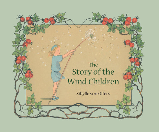 The Story of the Wind Children Olfers, Sibylle von