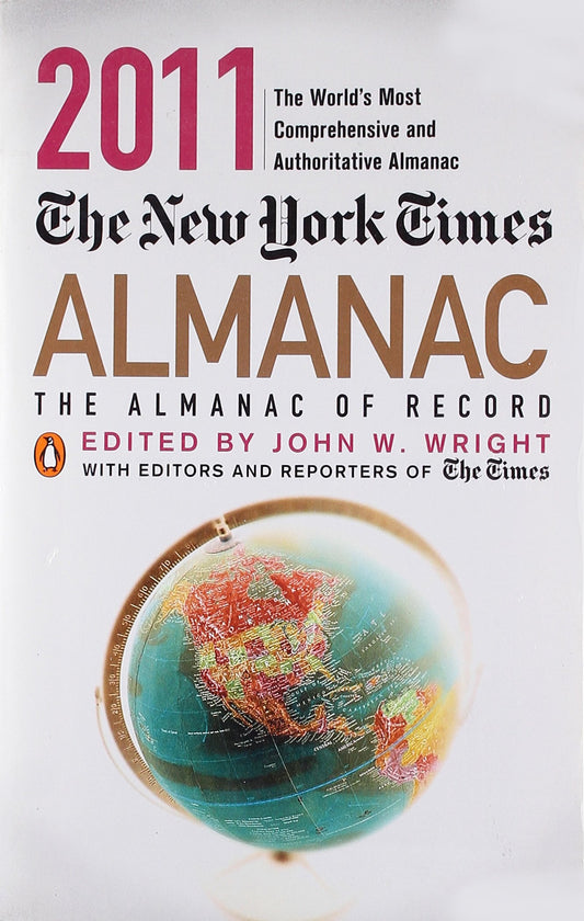 The New York Times Almanac 2011: The Almanac of Record Wright, John W
