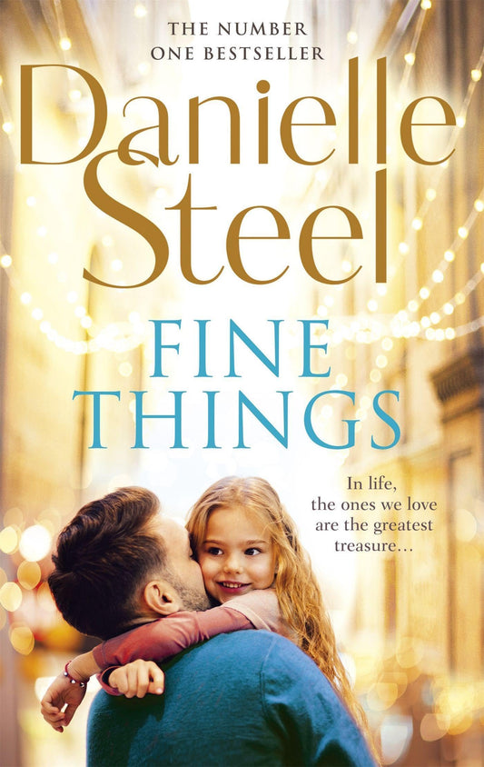 Fine Things: An epic, unputdownable read from the worldwide bestseller [Paperback] Steel, Danielle