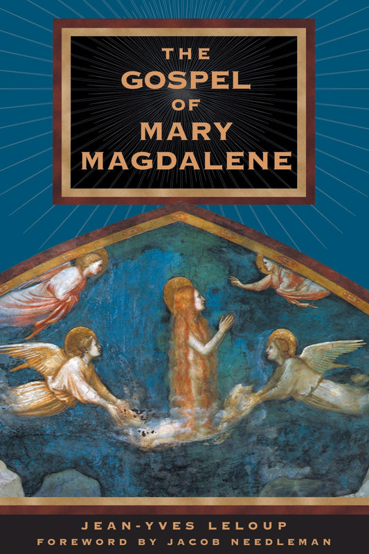 The Gospel of Mary Magdalene [Paperback] JeanYves Leloup; Joseph Rowe and Jacob Needleman