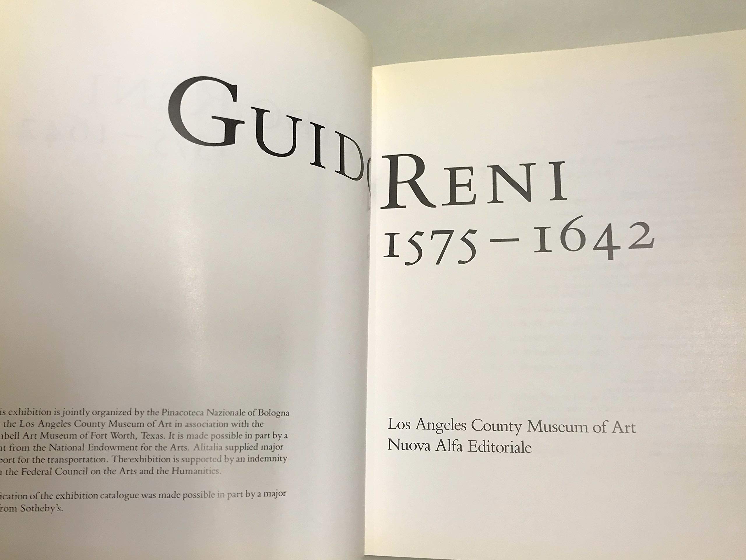 Guido Reni, 1575-1642: Pinacoteca Nazionale, Bologna, Los Angeles County Museum of Art, Kimbell Art Museum, Fort Worth : Bologna, Pinacoteca Nazionale ... 5 settembre - 10 novembre, 1988