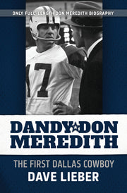 Dandy Don Meredith: The First Dallas Cowboy