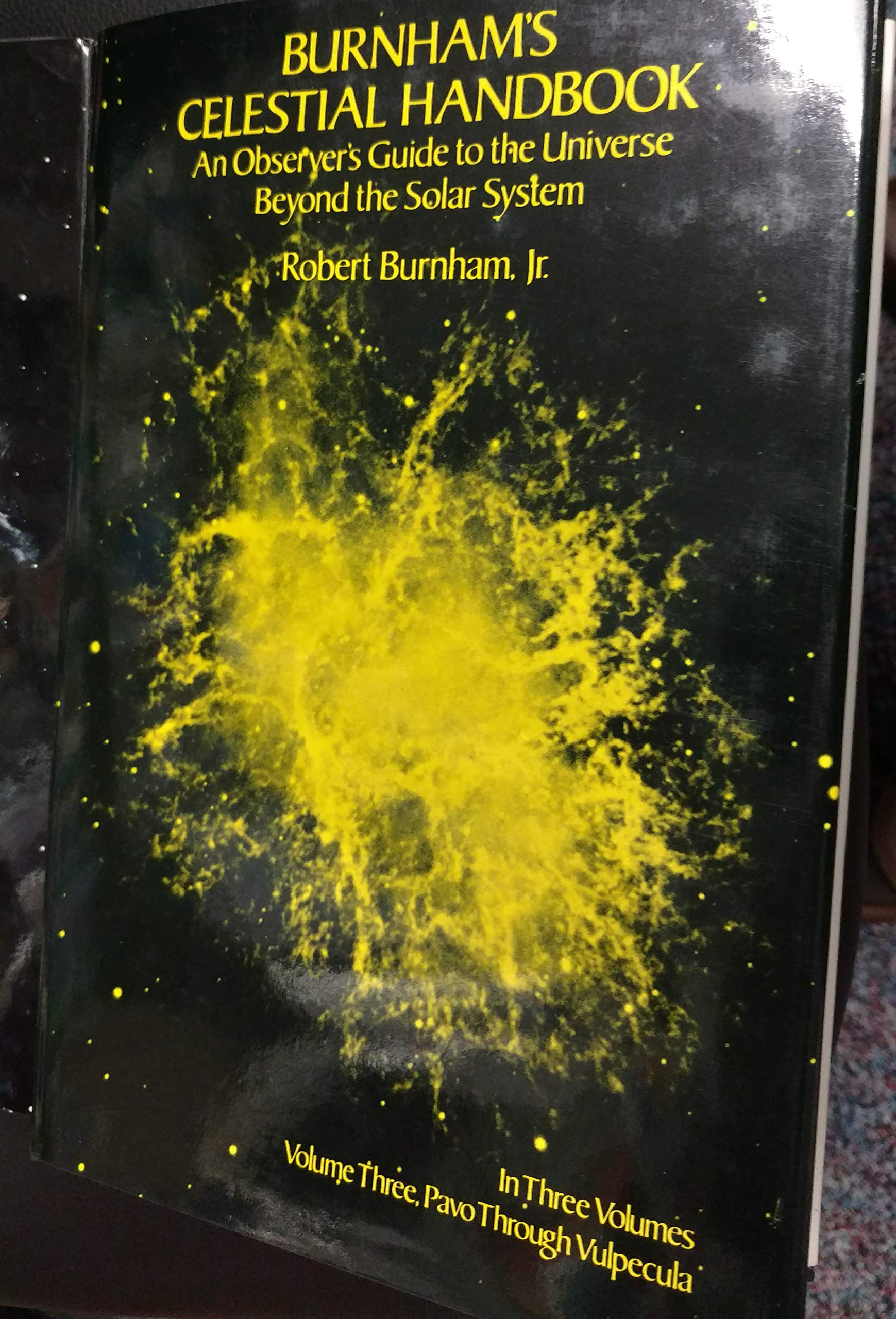 Burnham's Celestial Handbook: An Observer's Guide to the Universe Beyond the Solar System----Volume 1