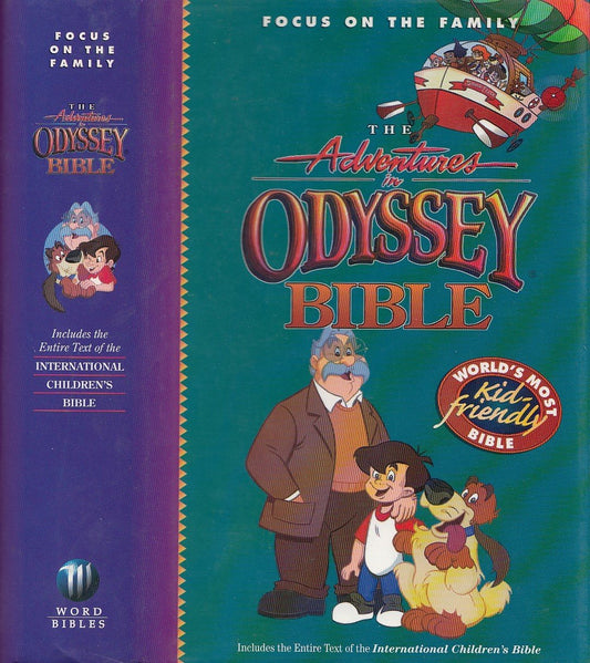 The Adventures in Odyssey Bible: Includes the Entire Text of the International Childrens Bible Focus on the Family Anonymous