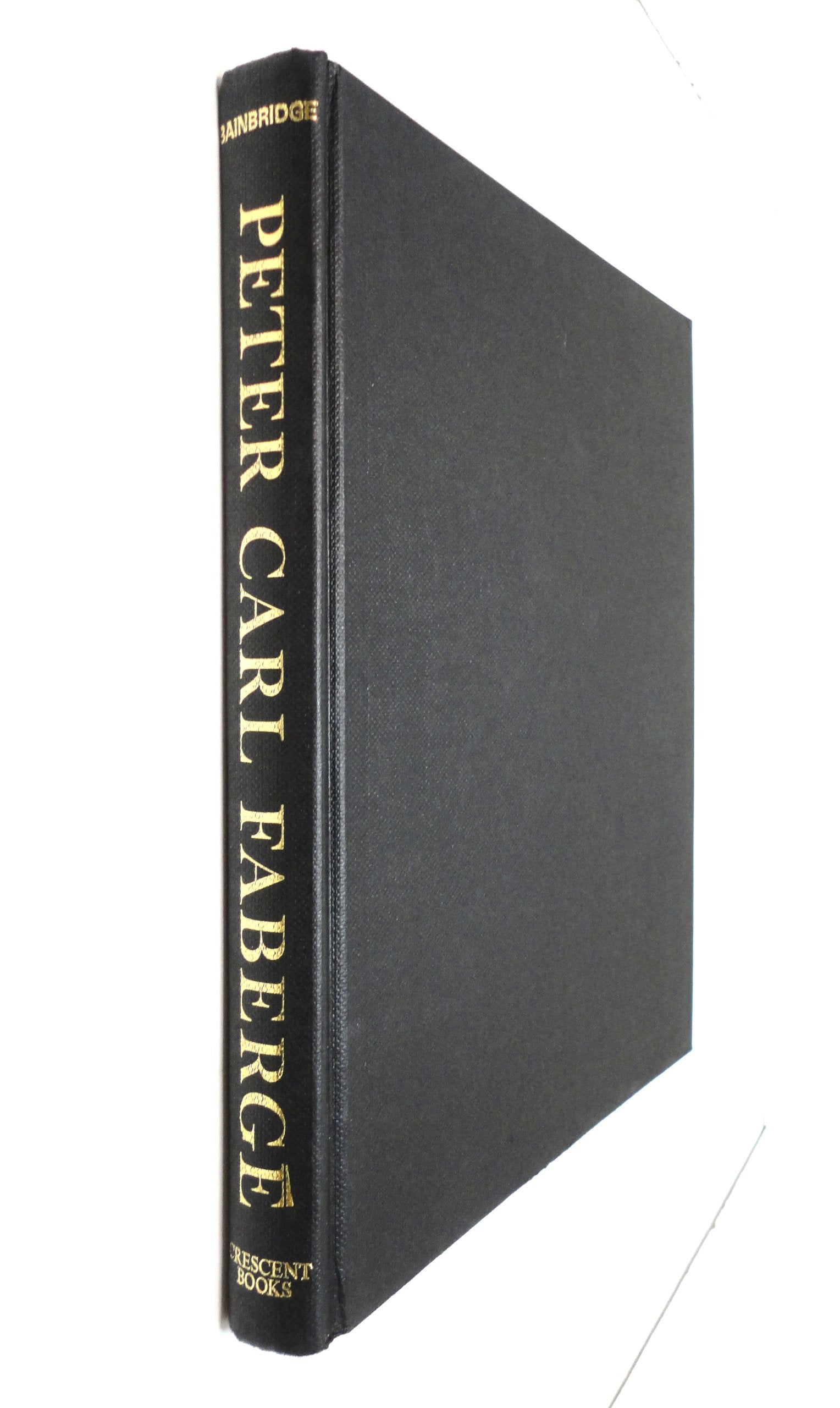 Peter Carl Faberge, Goldsmith and Jeweller to The Russian Imperial Court: His Life and Work