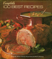 Campbell's 100 Best Recipes; plus 157 other Family Favorites and Party Dishes