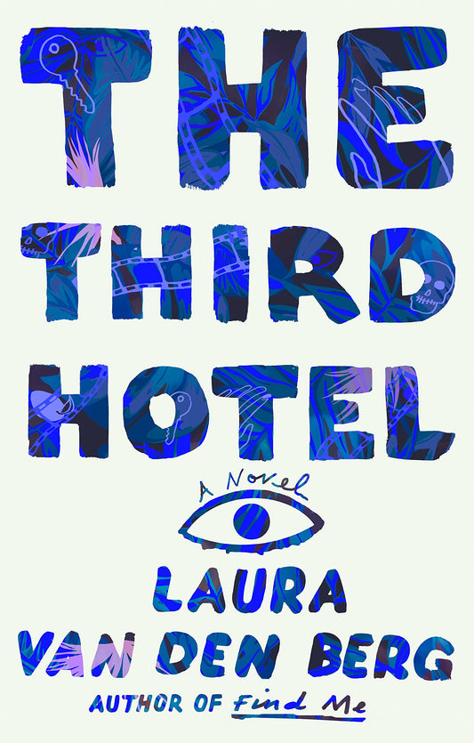The Third Hotel: A Novel [Hardcover] van den Berg, Laura