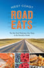 West Coast Road Eats: The Best Road Food from San Diego to the Canadian Border Roth, Anna