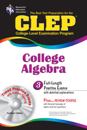 CLEP College Algebra with CD (REA) - The Best Test Prep for the CLEP Exam (Test Preps)