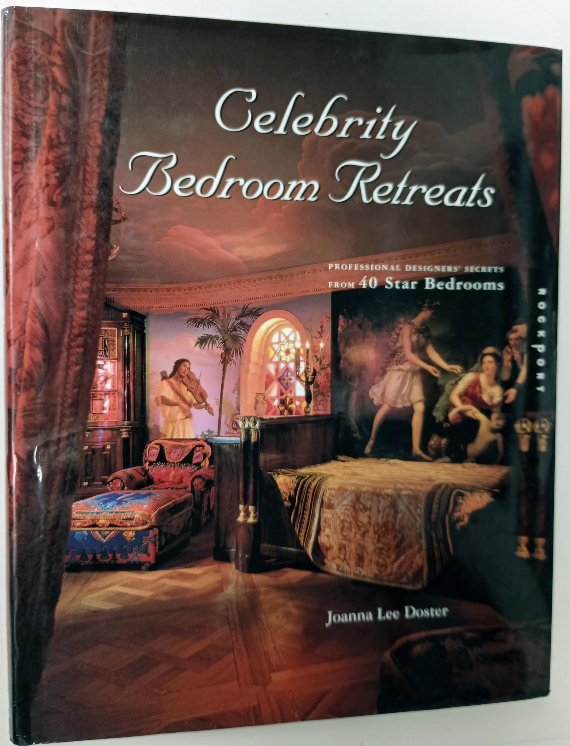 Celebrity Bedroom Retreats: Professional Designer Secrets from 40 Star Bedrooms