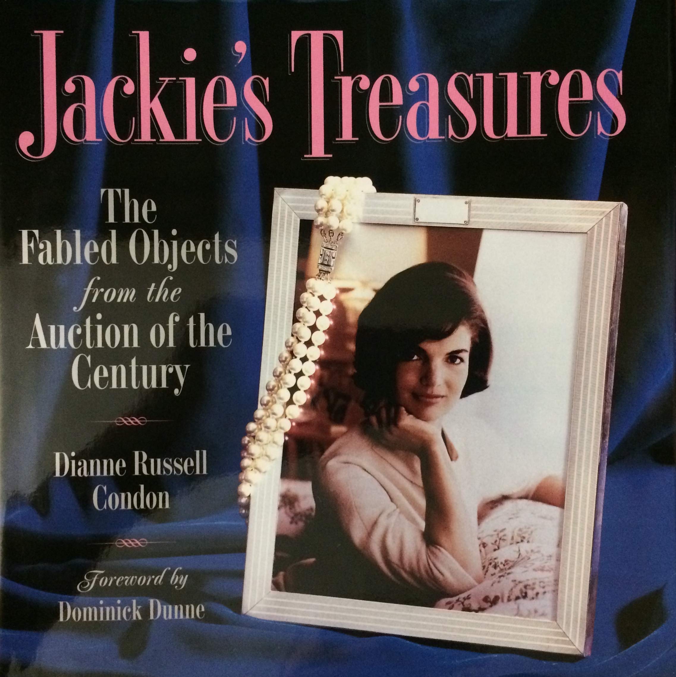 Jackie's Treasures: The Fabled Objects from the Auction of the Century