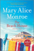 The Beach House: A Novel The Beach House, 1 [Paperback] Monroe, Mary Alice