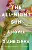 The AllNight Sun: A Novel [Paperback] Zinna, Diane