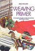 The Weaving Primer: A Complete Guide to Inkle, Backstrap, and Frame Looms Holland, Nina