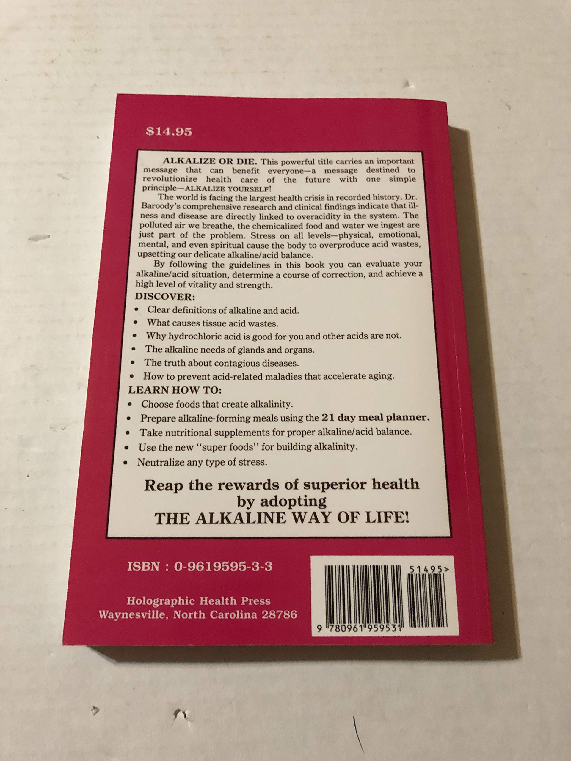 Alkalize or Die: Superior Health Through Proper Alkaline-Acid Balance