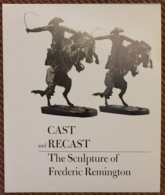 Cast and Recast: The Sculpture of Frederic Remington [Paperback] Michael Edward Shapiro