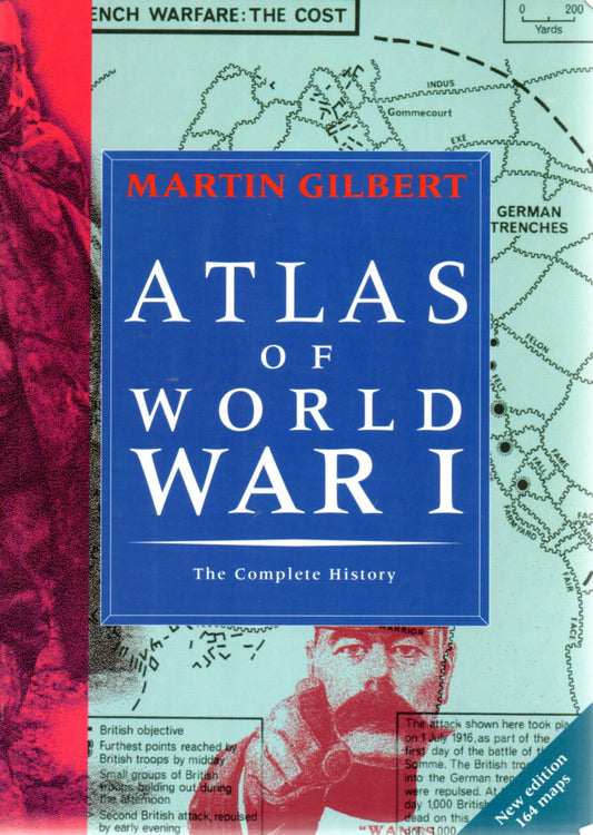 Atlas of World War I Gilbert, Martin and Mongomery of Alamein, Viscount