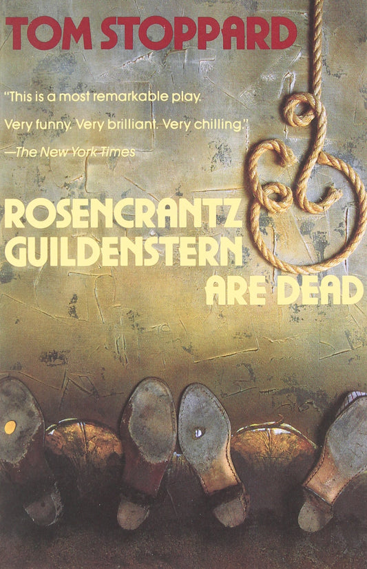 Rosencrantz and Guildenstern are Dead Tom Stoppard