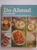 Betty Crockers DoAhead Cookbook Recipes for the Freezer and the Refrigerator Betty Crocker and George Ancona