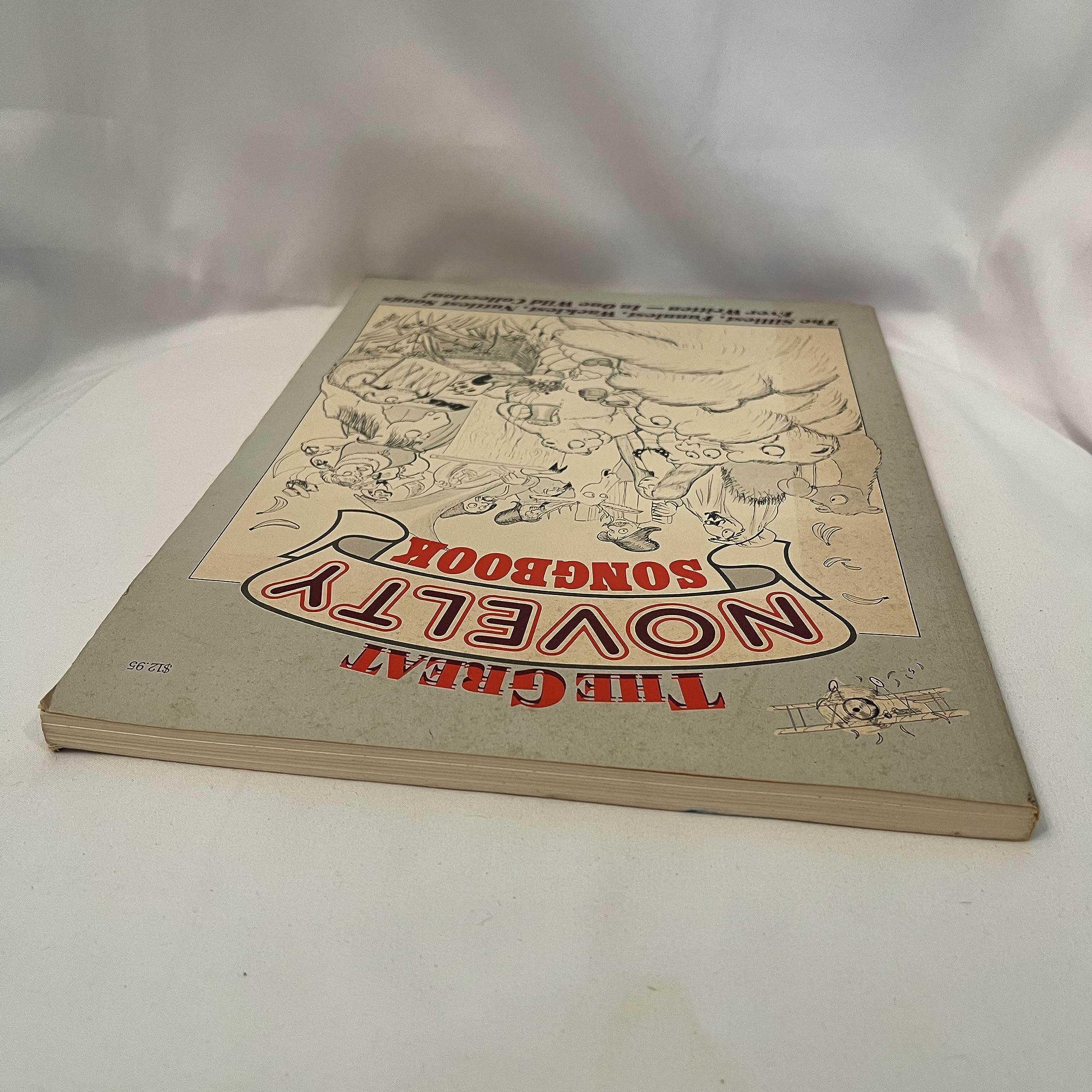 The Great Novelty Songbook: The Silliest, Funniest, Wackiest, Nuttiest Songs Ever Written in One Wild Collection/Sf-0206