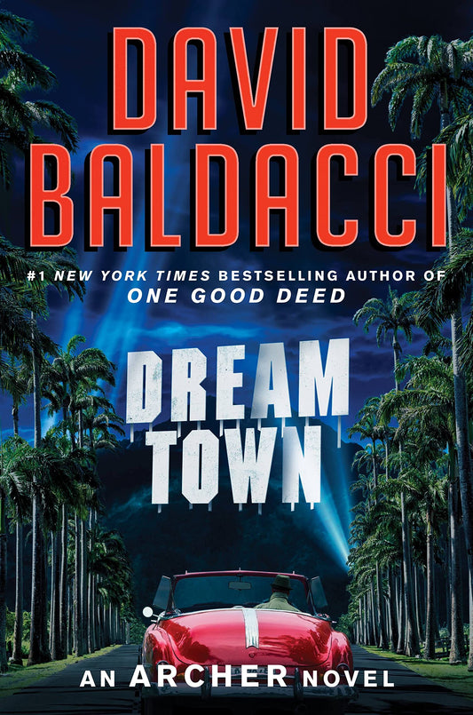 Dream Town An Archer Novel, 3 [Hardcover] Baldacci, David