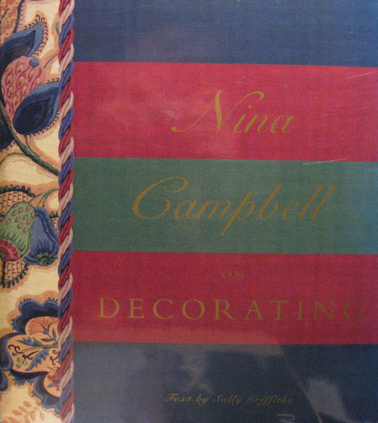 Nina Campbell On Decorating :CAMPBELL Giffiths, Sally