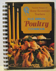 Poultry: favorite recipes of home economics teachers (A Blue ribbon cookbook)