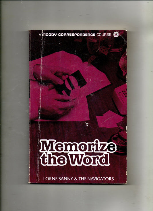 Memorize the Word [Paperback] Lorne Sanny and the Navigators