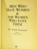 Men Who Hate Women and the Women Who Love Them: When Loving Hurts and You Dont Know Why [Hardcover] Forward, Susan