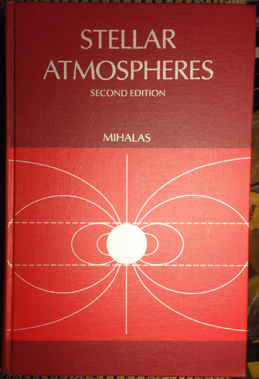 Stellar Atmospheres Mihalas, Dimitri