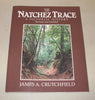 The Natchez Trace: A Pictorial History [Paperback] James A Crutchfield