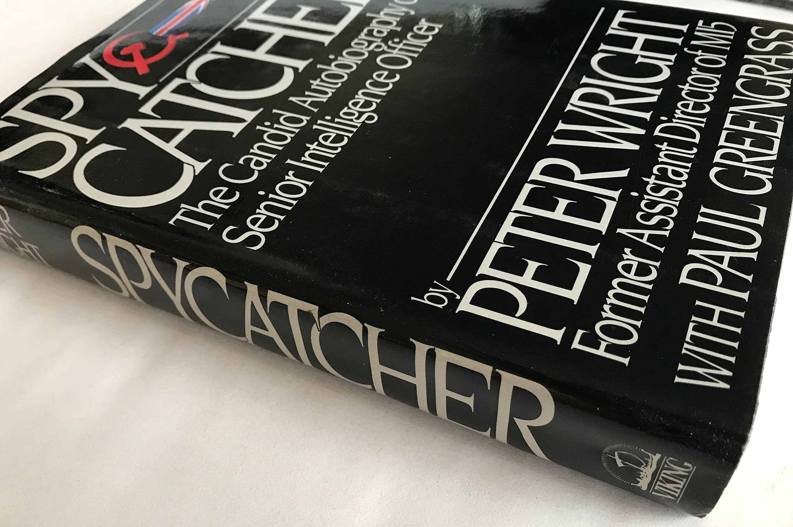 Spy Catcher: The Candid Autobiography of a Senior Intelligence Officer