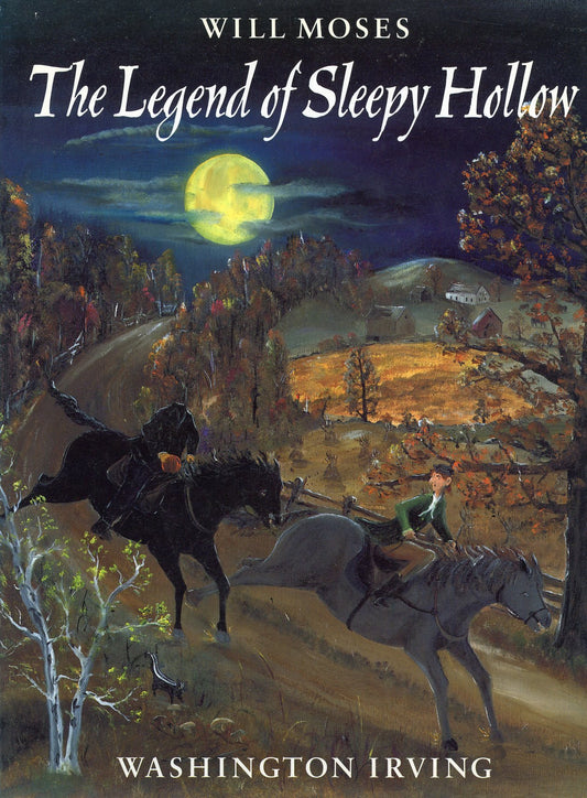 The Legend of Sleepy Hollow [Hardcover] Will Moses and Washington Irving