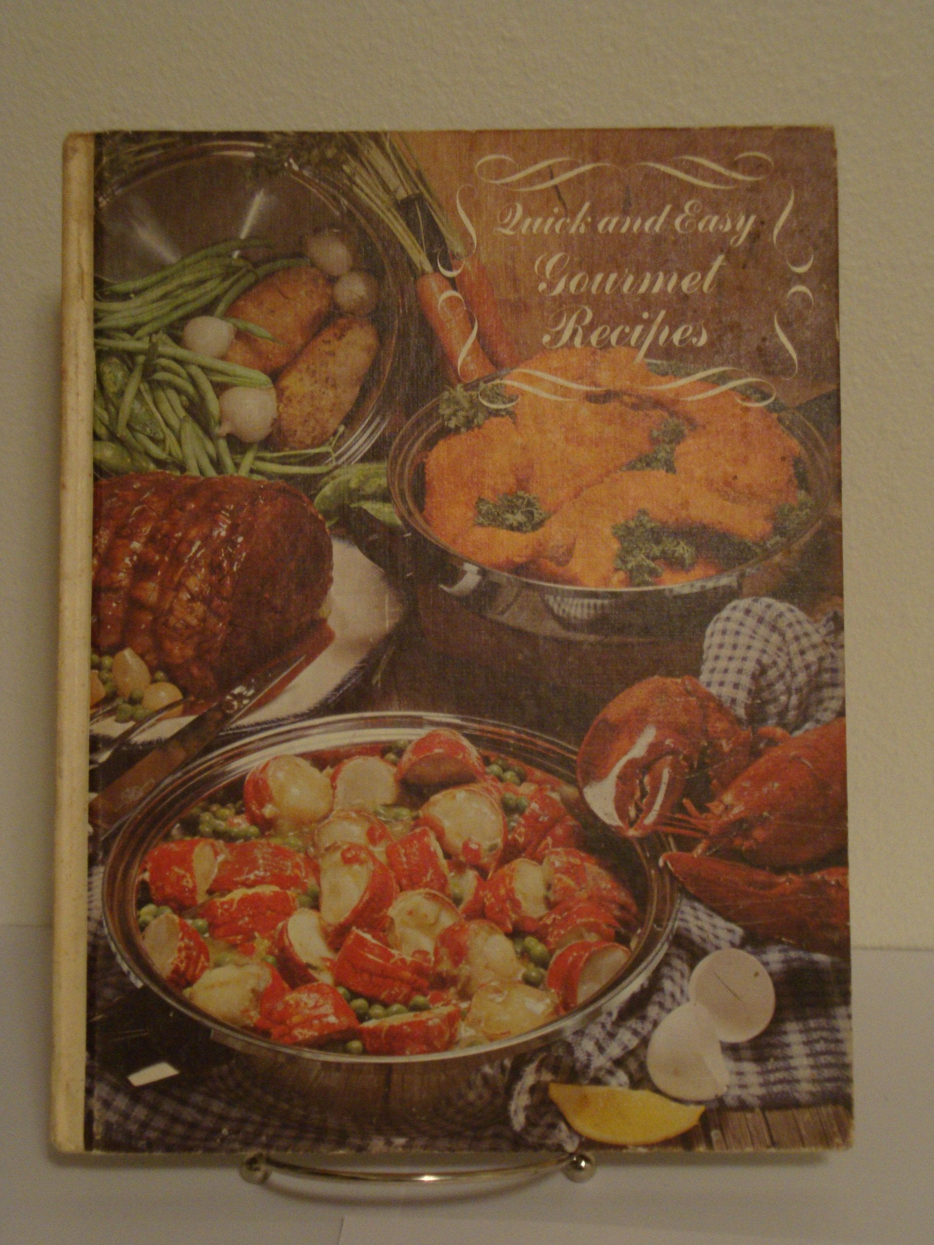 Quick and Easy Gourmet Recipes.