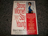 Strong Women Stay Young [Paperback] Nelson, Miriam; Wernick, Sarah