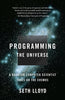 Programming the Universe: A Quantum Computer Scientist Takes on the Cosmos [Paperback] Lloyd, Seth