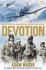 Devotion: An Epic Story of Heroism, Brotherhood and Sacrifice Makos Adam