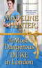 The Most Dangerous Duke in London Decadent Dukes Society Hunter, Madeline